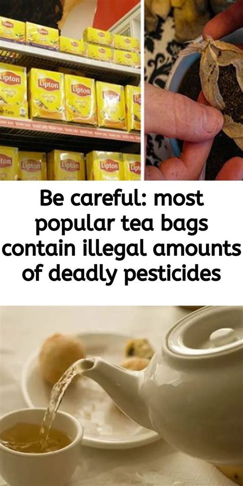 tea bag pesticides real or fake|8 Popular Tea Bags That Contain Illegal Amounts of Deadly Pesticides.